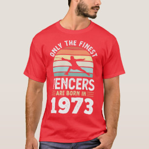Fencers born 1973 50th Birthday fencing Gift  T-Shirt