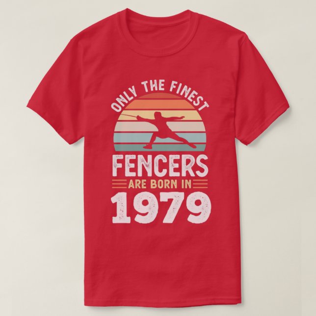 Fencers born 1979 50th Birthday fencing Gift  T-Shirt (Design Front)