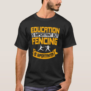 Fencing Combat Sport Foil Epee Sabre Sword Fencer T-Shirt