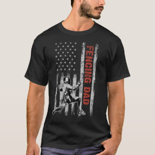 Fencing Dad American Flag Father s Day 4th Of July T-Shirt