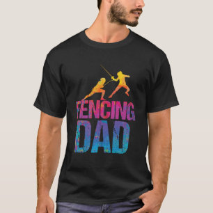 Fencing dad  Sword Fighting Fencer  2 T-Shirt