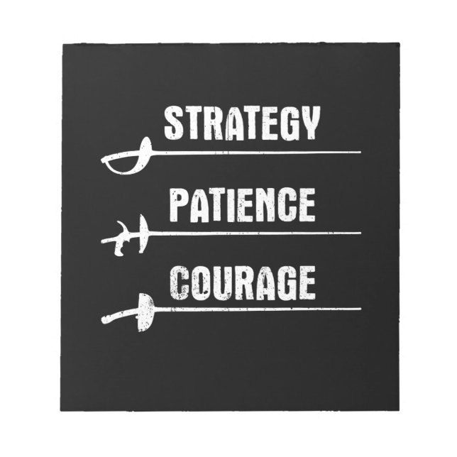 Fencing Design Strategy Patience Courage Fencer Notepad (Front)