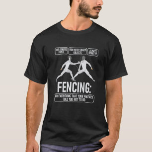 Fencing Fencer Swordsman Swordmanship Sabre Epee T-Shirt