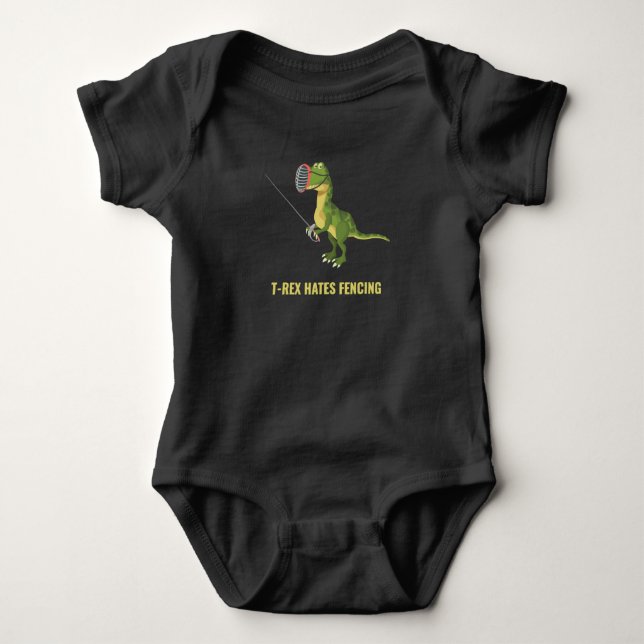 Fencing Fencer T-Rex Hates Fencing Baby Bodysuit (Front)