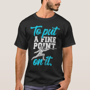 Fencing For Boys Men Women Ideas Coach Rapier T-Shirt