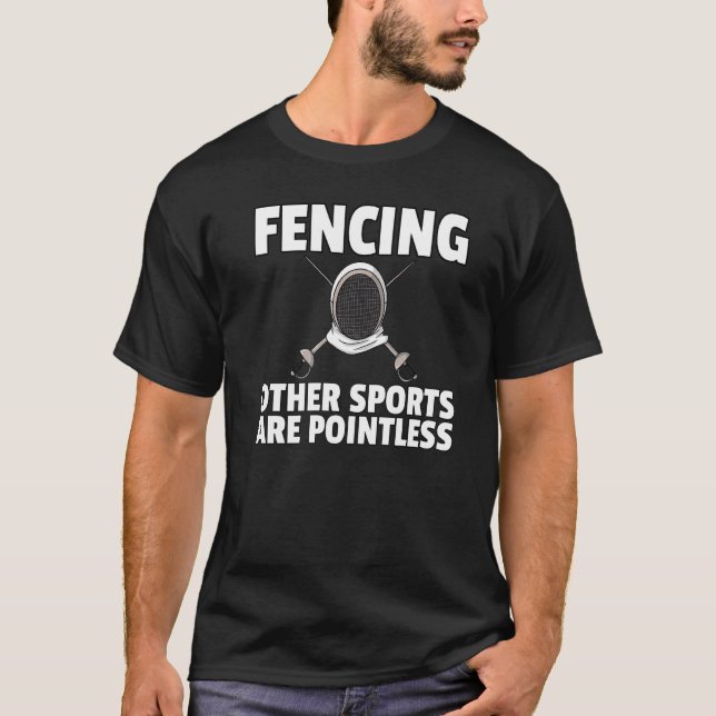 Fencing For Fence Player Fencer Coach T-Shirt (Front)