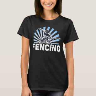 Fencing for Fencer and Fencing 4 T-Shirt