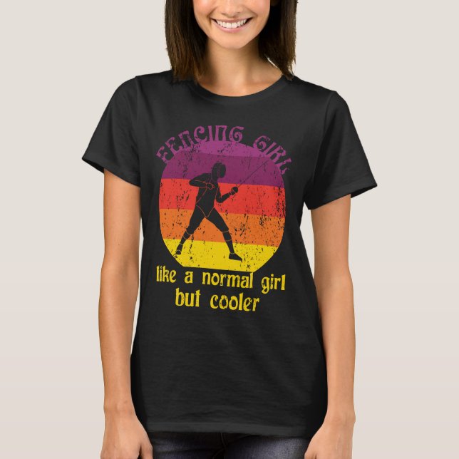 Fencing Girl Fencer Girl Woman Sword Fight T-Shirt (Front)