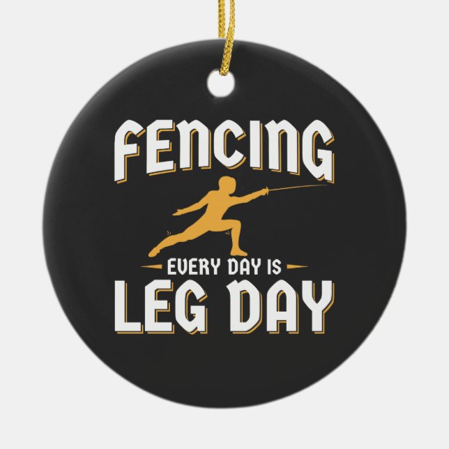Fencing Leg Day Funny Fencer Team Coach Ceramic Tree Decoration (Front)