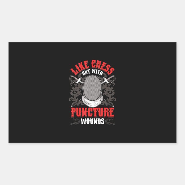 fencing like chess but with puncture wounds funny rectangular sticker (Front)