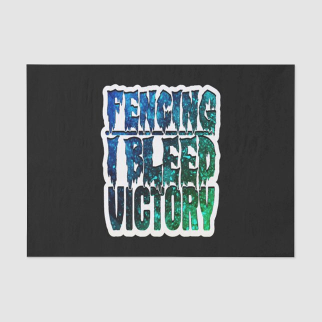 Fencing Lover | Fencing I Bleed Victory Tissue Paper (Front)