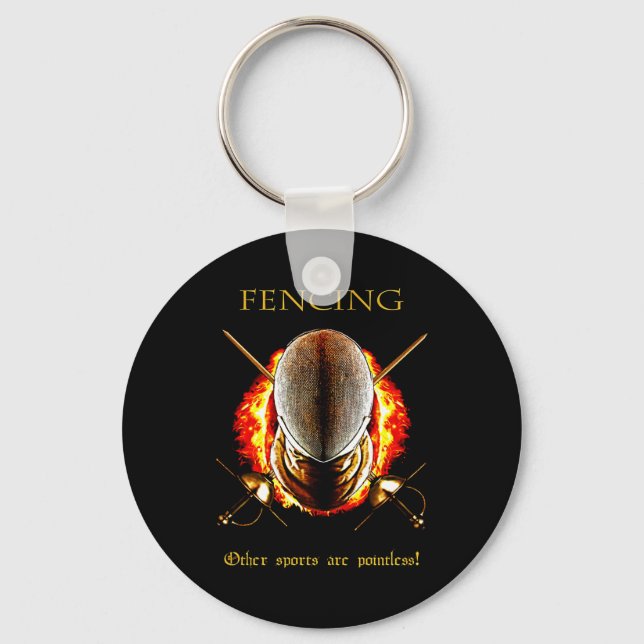 Fencing Lover | Other sports are Pointless Key Ring (Front)