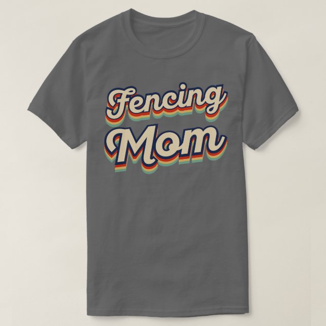 Fencing Mom  T-Shirt (Design Front)