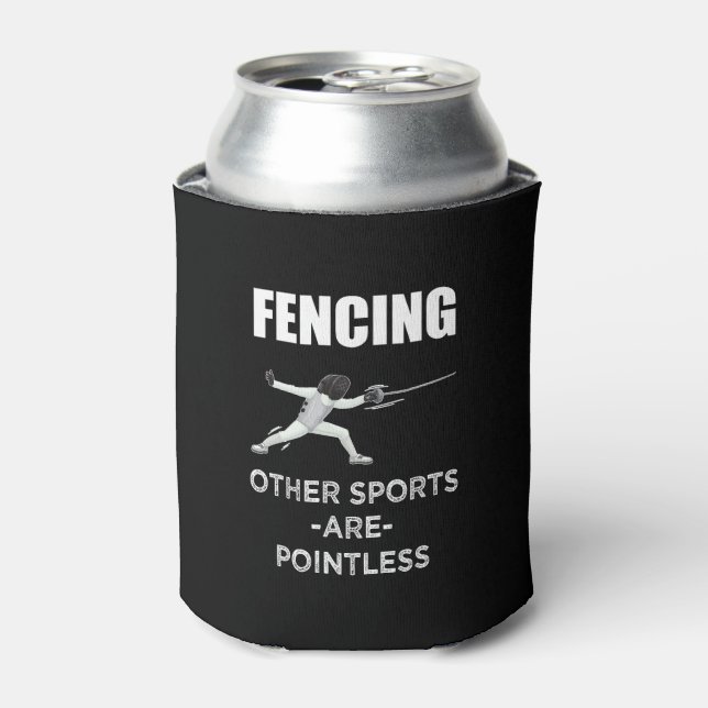 Fencing other sports are pointless can cooler (Can Front)