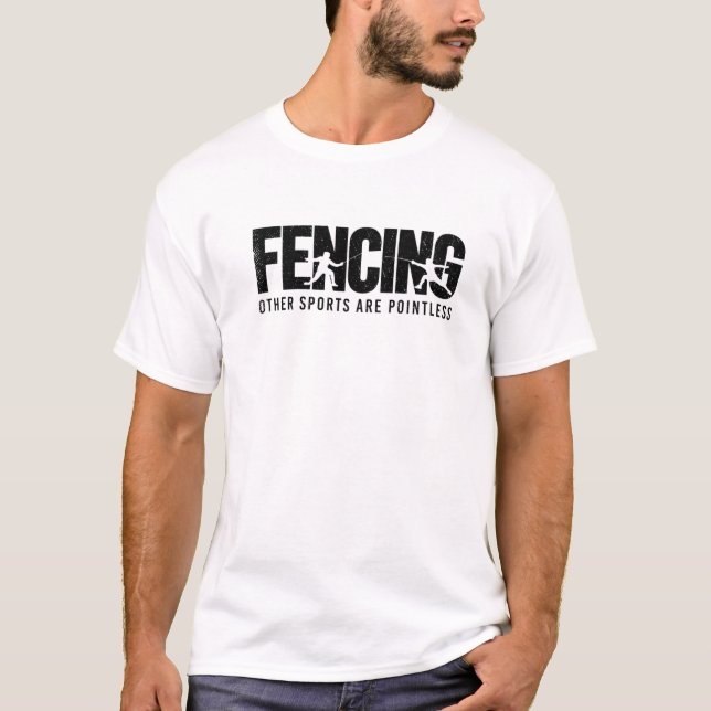 Fencing Other Sports Are Pointless Fencer Epee Mar T-Shirt (Front)