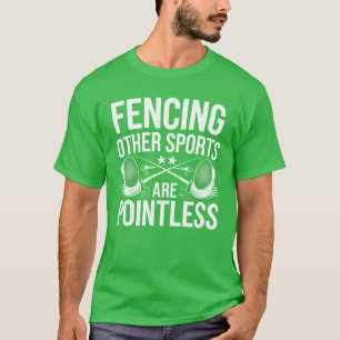 Fencing Other Sports Are Pointless vintage T-Shirt