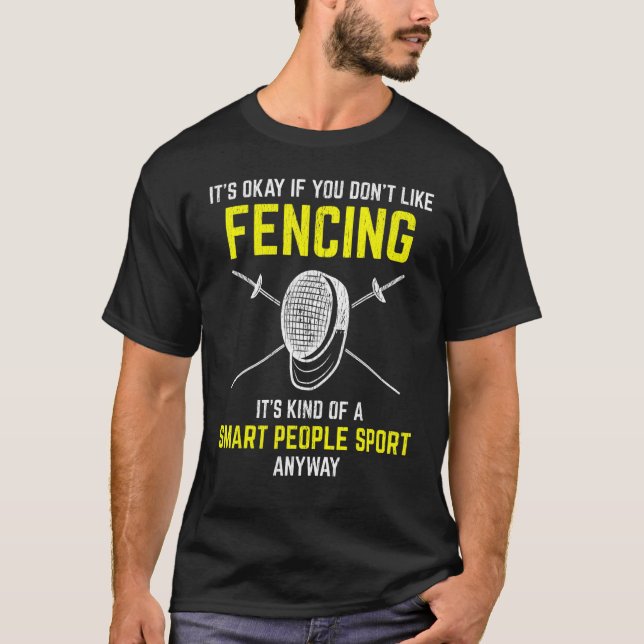 Fencing Smart People Sport Fencer Sword Fighting T-Shirt (Front)