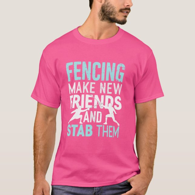 Fencing Sword Fight Swordsmanship Epee Foil Sabre  T-Shirt (Front)