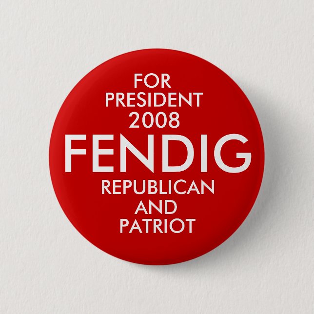 FENDIG for President Button (Front)