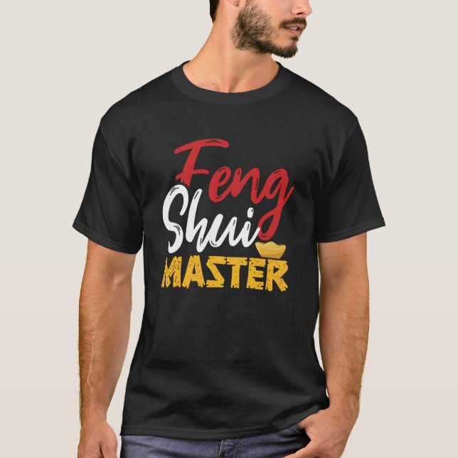 Feng Shui Master Chinese Geomancy Lucky Prosperity T-Shirt (Front)