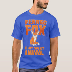 Fennec Fo Is My Spirit Animal 1126 T-Shirt