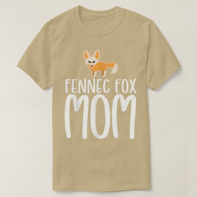 Fennec Fo Mom  T-Shirt (Design Front)