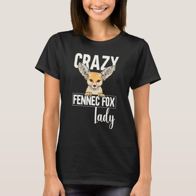 Fennec Fox Crazy Fennec Fox Lady T-Shirt (Front)