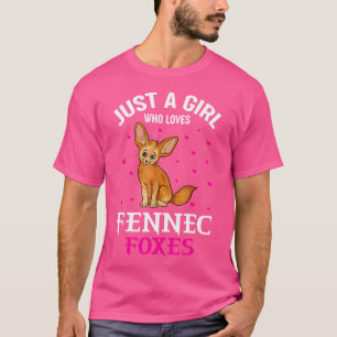 Fennec Fox Just A Girl Who Loves Fennec Foxes T-Shirt