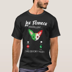 Fennecs call me i'll go there algerian humour T-Shirt