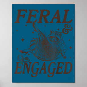 Feral and engaged funny wedding engagement poster