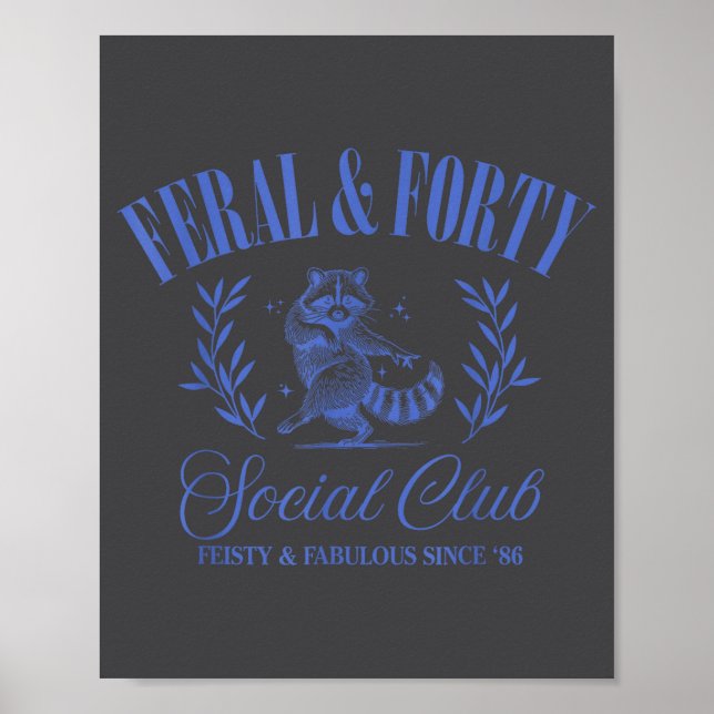 Feral And Forty Social Club Since 1986, 40 Years O Poster (Front)