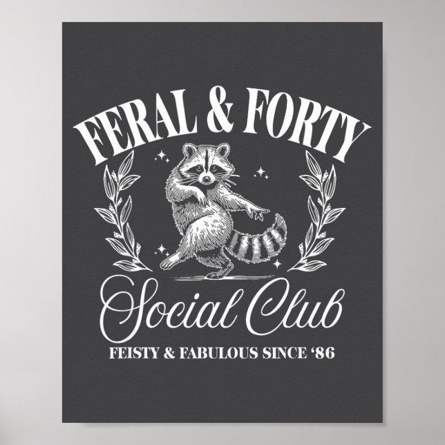 Feral And Forty Social Club Since 1986, 40 Years O Poster (Front)