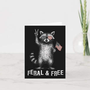 Feral And Free Funny Racoon 4th Of July Usa Patri Card