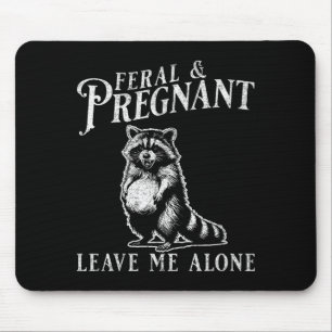 Feral And Pregnant Funny Pregnant Raccoon Baby Ann Mouse Mat