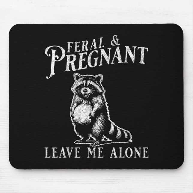Feral And Pregnant Funny Pregnant Raccoon Baby Ann Mouse Mat (Front)