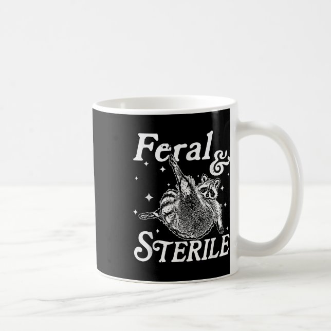 Feral And Sterile, Funny Racoon Meme  Coffee Mug (Right)