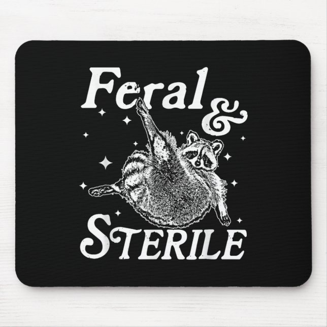 Feral And Sterile, Funny Racoon Meme  Mouse Mat (Front)