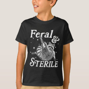 Feral And Sterile, Funny Racoon Meme  T-Shirt