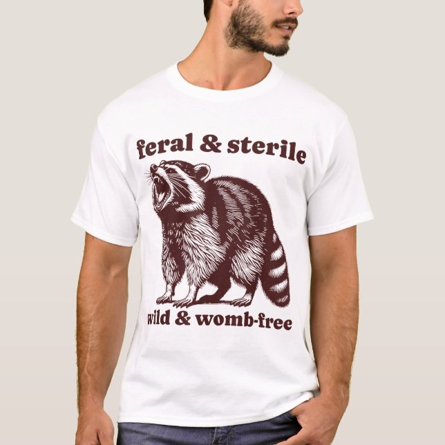 Feral And Sterile Racoon Hysterectomy Uterus  T-Shirt (Front)