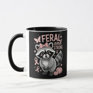 Feral and Strong Breast Cancer Awareness Racoon  Mug