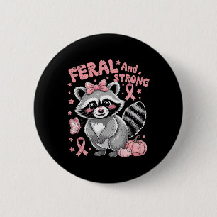 Feral And Strong Racoon Pink Ribbon Breast Cancer 6 Cm Round Badge