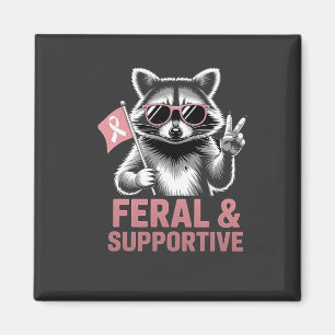 Feral and Supportive Breast cancer awareness   Magnet