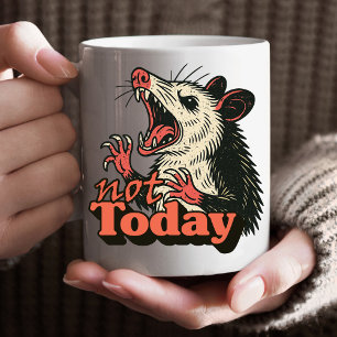 Feral Angry Possum Not Today Typography Coffee Mug
