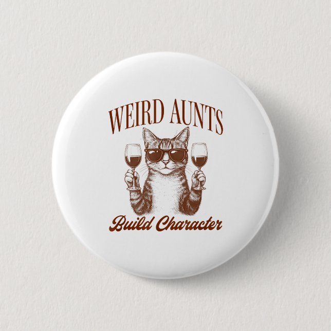 Feral Aunt Cat Lover Cat Auntie Weird Aunts Build  6 Cm Round Badge (Front)