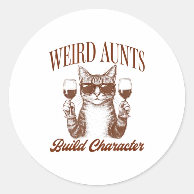 Feral Aunt Cat Lover Cat Auntie Weird Aunts Build  Classic Round Sticker (Front)