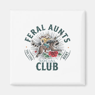 Feral Aunts Social Club The Cool Aunt Racoon Magnet