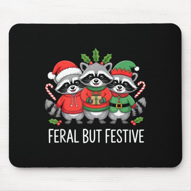 Feral But Festive Funny Raccoon Christmas Holiday  Mouse Mat (Front)