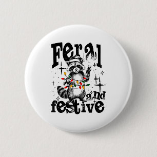 Feral But Festive, Overstimulated But Festive  6 Cm Round Badge