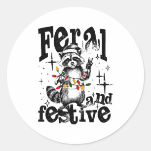 Feral But Festive, Overstimulated But Festive  Classic Round Sticker