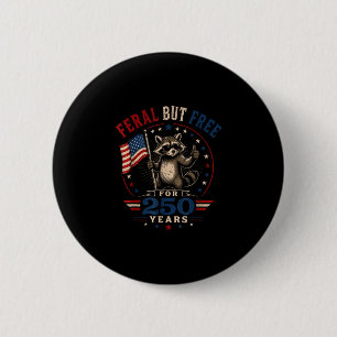 Feral but for 250 years patriotic racoon usa  6 cm round badge